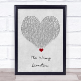 Passenger The Wrong Direction Grey Heart Song Lyric Quote Music Print