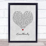 The Knife Heartbeats Grey Heart Song Lyric Quote Music Print