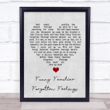 Tom Jones Funny Familiar Forgotten Feelings Grey Heart Song Lyric Quote Music Print