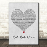 UB40 Red Red Wine Grey Heart Song Lyric Quote Music Print