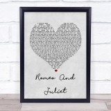 Dire Straits Romeo And Juliet Grey Heart Song Lyric Quote Print