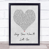 James Arthur Say You Won't Let Go Grey Heart Song Lyric Quote Print