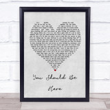 Cole Swindell You Should Be Here Grey Heart Song Lyric Quote Print