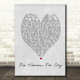 No Woman No Cry Bob Marley Grey Heart Song Lyric Quote Print
