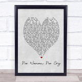 No Woman No Cry Bob Marley Grey Heart Song Lyric Quote Print