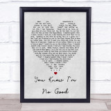 You Know I'm No Good Amy Winehouse Grey Heart Song Lyric Quote Print