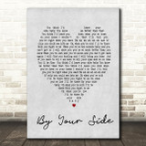 By Your Side Sade Grey Heart Song Lyric Quote Print
