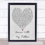 Dance With My Father Luther Vandross Grey Heart Song Lyric Quote Print