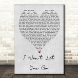 I Won't Let You Go James Morrison Grey Heart Song Lyric Quote Print