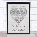 I'm Gonna Be 500 Miles The Proclaimers Grey Heart Song Lyric Quote Print