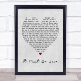 It Must Be Love Madness Grey Heart Song Lyric Quote Print