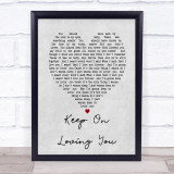 Keep On Loving You REO Speedwagon Grey Heart Song Lyric Quote Print