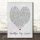 Goodbye My Lover James Blunt Grey Heart Song Lyric Quote Print