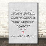 Adam Sandler Grow Old With You Grey Heart Song Lyric Quote Print