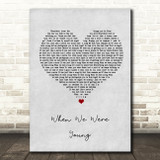 Adele When We Were Young Grey Heart Song Lyric Quote Print