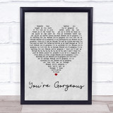 Baby Bird You're Gorgeous Grey Heart Song Lyric Quote Print