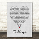 Tightrope The Greatest Showman Grey Heart Song Lyric Quote Print