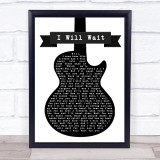 Mumford & Sons I Will Wait Black & White Guitar Song Lyric Print