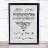 Foreigner Waiting For A Girl Like You Grey Heart Song Lyric Quote Print