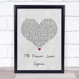 Lady Gaga & Bradley Cooper I'll Never Love Again Grey Heart Song Lyric Print