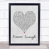 Loren Allred Never Enough Grey Heart Song Lyric Quote Print