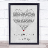 Marvin Gaye Tammi Terrell You're All I Need To Get By Grey Heart Lyric Print