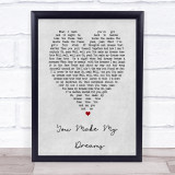 You Make My Dreams Hall & Oates Grey Heart Song Lyric Quote Print