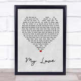 Route 94 feat. Jess Glynne My Love Grey Heart Song Lyric Quote Print