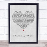 Savage Garden I Knew I Loved You Grey Heart Song Lyric Quote Print