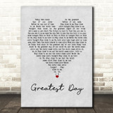 Take That Greatest Day Grey Heart Song Lyric Quote Print