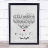 Toploader Dancing In The Moonlight Grey Heart Song Lyric Quote Print