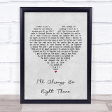Bryan Adams I'll Always Be Right There Grey Heart Quote Song Lyric Print