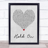 Wilson Phillips Hold On Grey Heart Quote Song Lyric Print