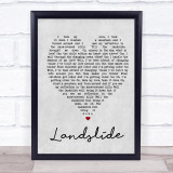 Landslide Fleetwood Mac Grey Heart Song Lyric Quote Print