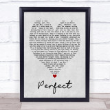 Perfect Ed Sheeran Grey Heart Song Lyric Quote Print