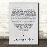 Tenerife Sea Ed Sheeran Grey Heart Song Lyric Quote Print