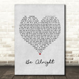 Ariana Grande Be Alright Grey Heart Song Lyric Print