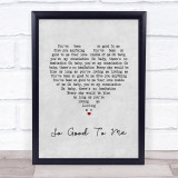 Chris Malinchak So Good To Me Grey Heart Song Lyric Print