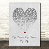 Dean Martin My Woman, My Woman, My Wife Grey Heart Song Lyric Print