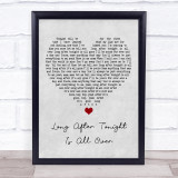 Jimmy Radcliffe Long After Tonight Is All Over Grey Heart Song Lyric Print