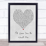 John Holt Id Love You to Want Me Grey Heart Song Lyric Print