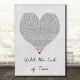 Justin Timberlake ft Beyonce Until the End of Time Grey Heart Song Lyric Print