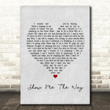 Peter Frampton Show Me The Way Grey Heart Song Lyric Print