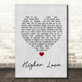 Three Legged Fox Higher Love Grey Heart Song Lyric Print