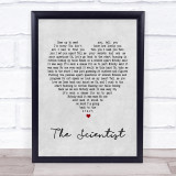 Coldplay The Scientist Grey Heart Song Lyric Quote Print