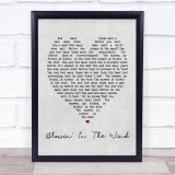 Blowin' In The Wind Bob Dylan Grey Heart Song Lyric Quote Print
