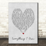 Everything I Own Bread Grey Heart Song Lyric Quote Print