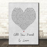 The Beatles All You Need Is Love Grey Heart Song Lyric Quote Print