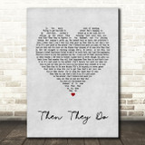 Trace Adkins Then They Do Grey Heart Song Lyric Quote Print