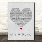 Starship We Built This City Grey Heart Song Lyric Print
